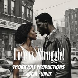 Love vs. Struggle!(A Classic boom-bap song) (feat. LUINIX - Luis Nixon)