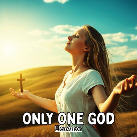 Only One God