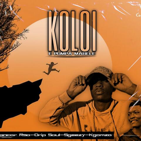 KOLOI E POMPA MABELE (feat. Sgeezy, Kgamza & Drip soul sa) [Radio Edit]
