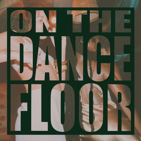 On The Dancefloor