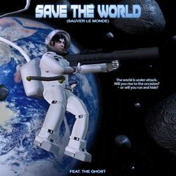 Save The World (feat. The Ghost)
