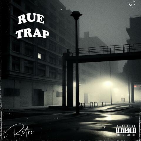 RUE TRAP