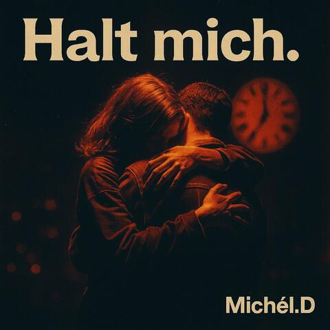 Halt Mich...