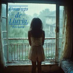 Domingo de lluvia (Bachata)