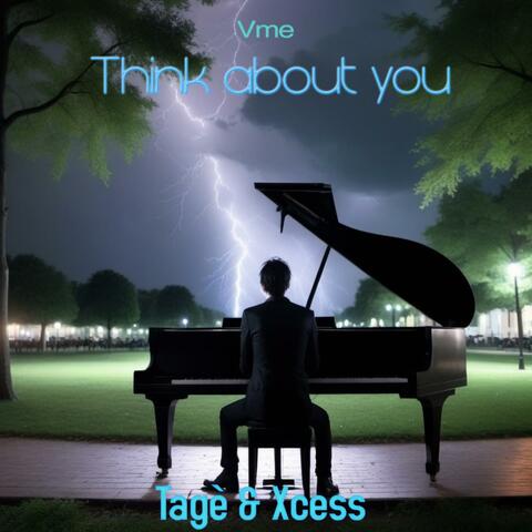 Think about you (feat. Xcessive9)