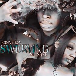 SWERVING (feat. SLUSHEE)