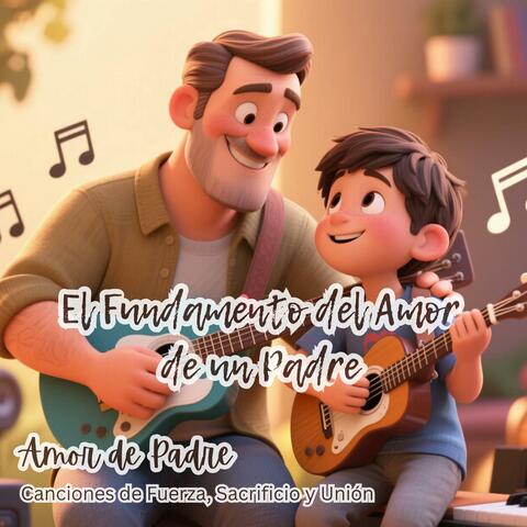 El Fundamento del Amor de un Padre
