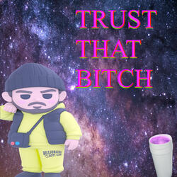Trust That Bitch