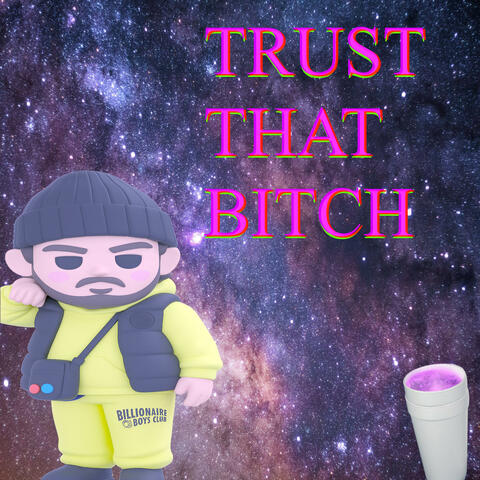 Trust That Bitch