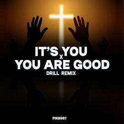 Its You x You Are Good drill remiix