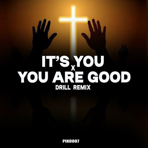 Its You x You Are Good drill remiix
