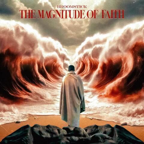 The Magnitude Of Faith