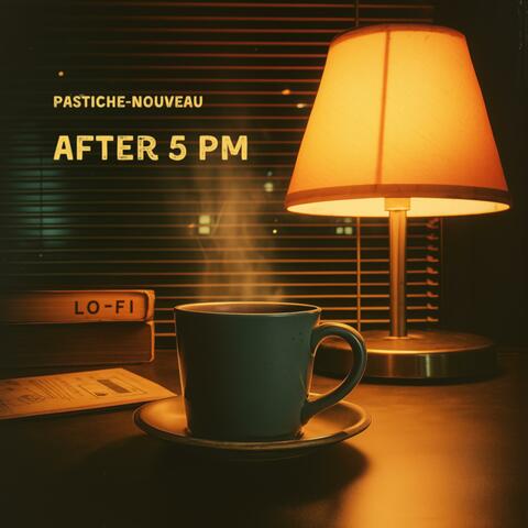 After 5 PM