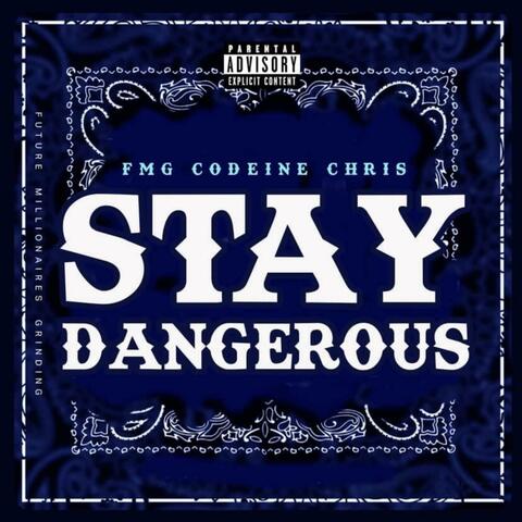 Stay dangerous