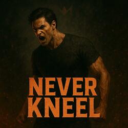 Never Kneel