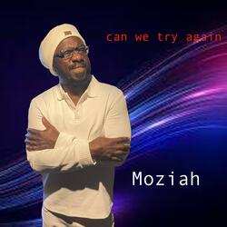 Can we try again (feat. Moziah)