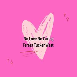 No love No caring
