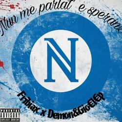 Nun me parlat 'e speranz (Fribiax x Demon & GIO€L€P)