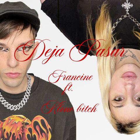 Deja pasar (feat. Klono Bitch)