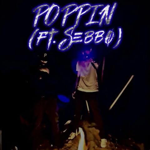 POPPIN (feat. Sebbo)