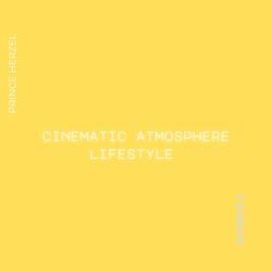 cinematic atmosphere lifestyle, Vol. 6