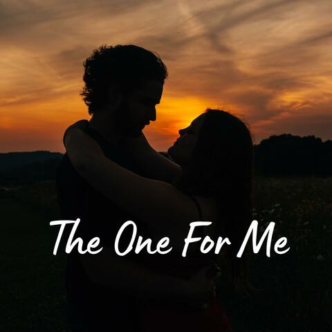 The One For Me