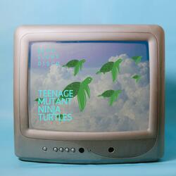 Teenage Mutant Ninja Turtles