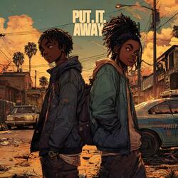 Put It Away (feat. Dyami Jackson)