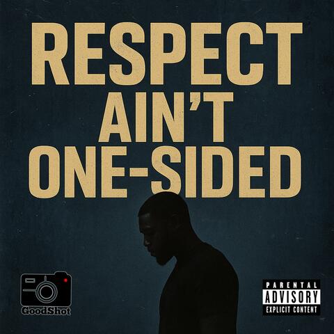 Respect Ain’t One-Sided