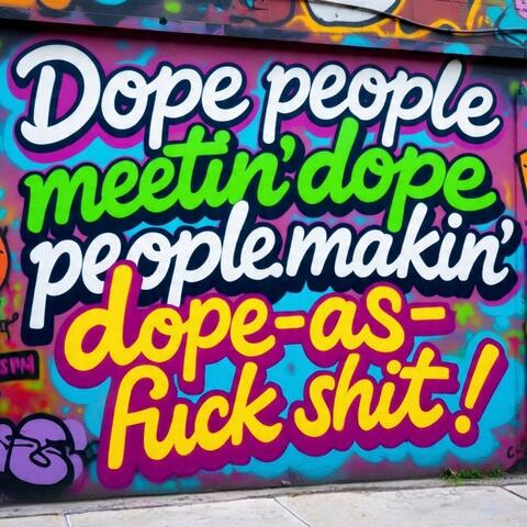 Dope People