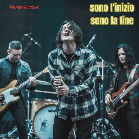 Sono l'inizio, Sono la fine