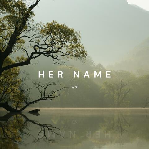 Her Name