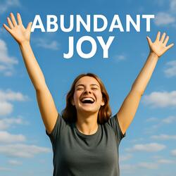 Abundant Joy