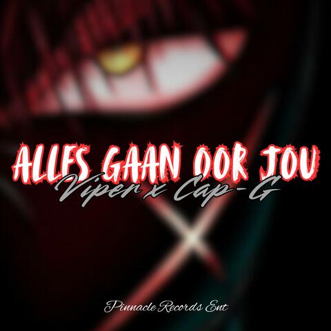 Alles Gaan Oor Jou (feat. Cap-G)