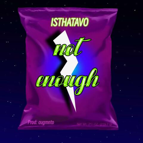 Not Enough