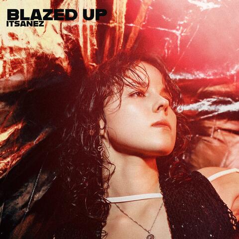 Blazed Up