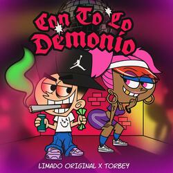 CON TO LOS DEMONIO (Special Version)