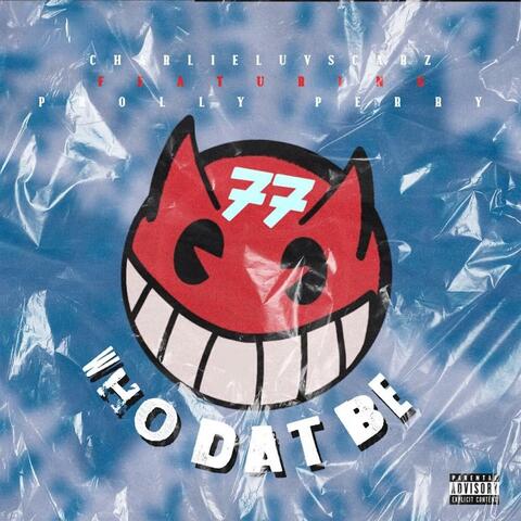 Who Dat Be (feat. Prolly Perry)
