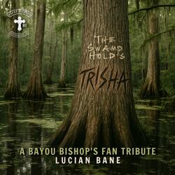 The Swamp Holds Trisha