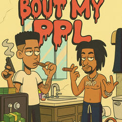 Bout' My Ppl' (feat. NT4T Benji)