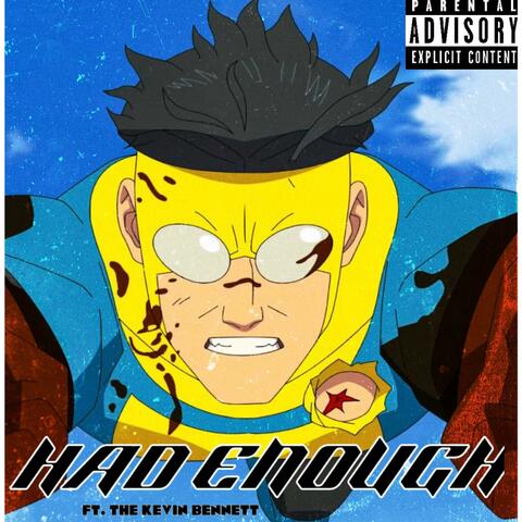 Had Enough (Invincible)