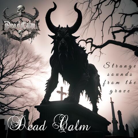 Strange sounds from the grave