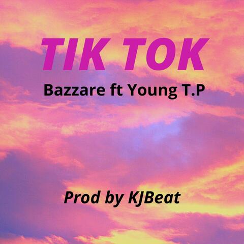 Tik Tok (feat. Young P.T)