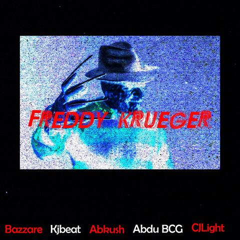 Freddy Krueger (feat. Kjbeat, Abkush, Abdu BCG & CJLight)