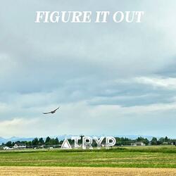 Figure it out