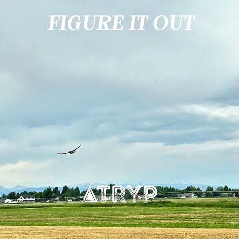 Figure it out