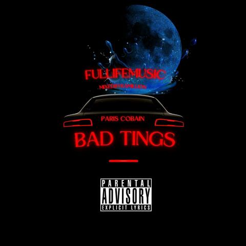 BAD TINGS