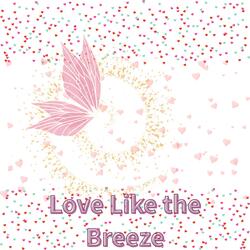 Love Like the Breeze