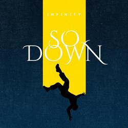 SO DOWN