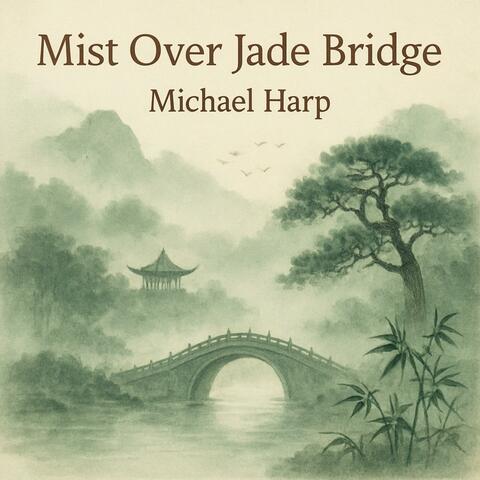 Mist Over Jade Bridge